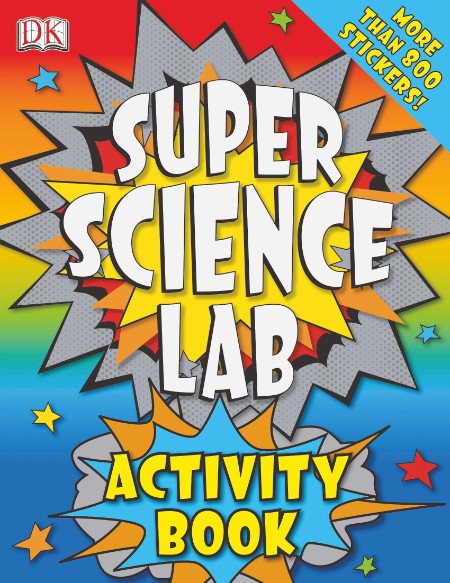 Super Science Lab Activity Book by Richard Hammond