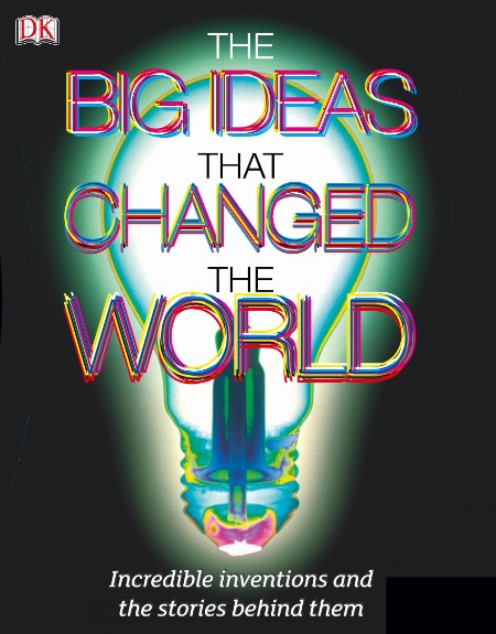 The Big Ideas That Changed the World by DK C65194292789fef2856de2487d57a575