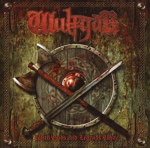 Wulfgar - With Gods and Legends Unite (2007) (LOSSLESS)