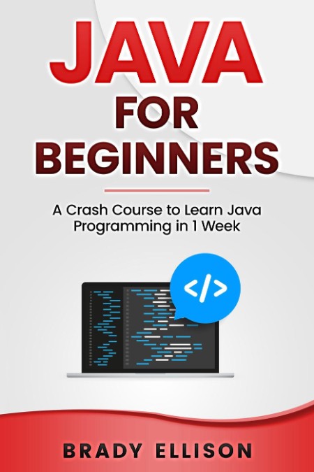 Java for Beginners by Brady Ellison