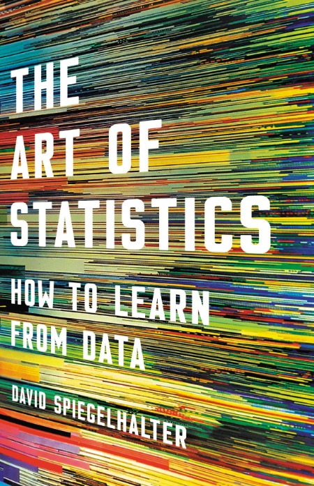 The Art of Statistics by David Spiegelhalter