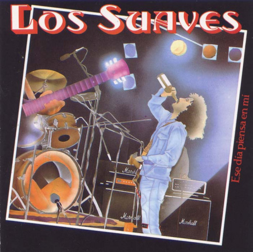 Los Suaves - Ese D&#237;a Piensa En M&#237; (1982, Reissued 1995) lossless+mp3