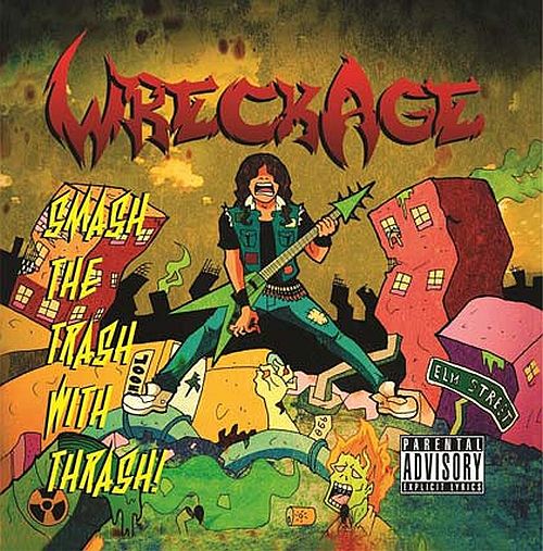Wreckage - Smash The Trash With Thrash! (2013) (LOSSLESS)