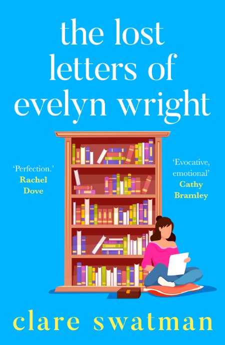 The Lost Letters of Evelyn Wright by Clare Swatman