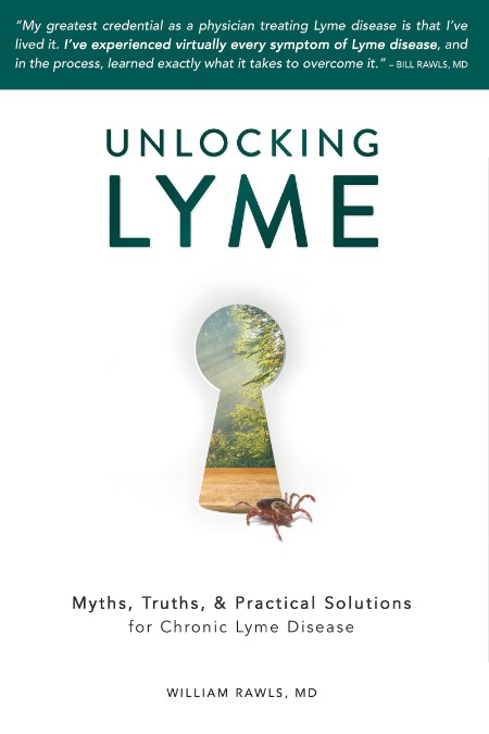 Unlocking Lyme by William Rawls, MD