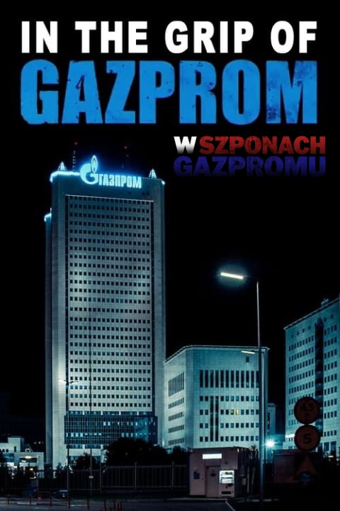 W szponach Gazpromu / Grip of Gazprom (2023) [SEZON 1 ]  PL.1080i.HDTV.H264-OzW / Lektor PL
