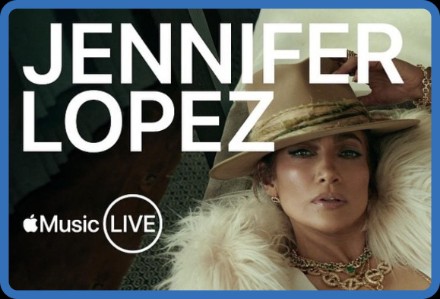 Apple Music Live Jennifer Lopez (2024) DV 2160p WEB H265-HereticSassyWildcatOfSecu...