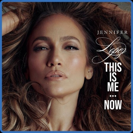 Jennifer Lopez - This Is Me...Now (Deluxe) 2024