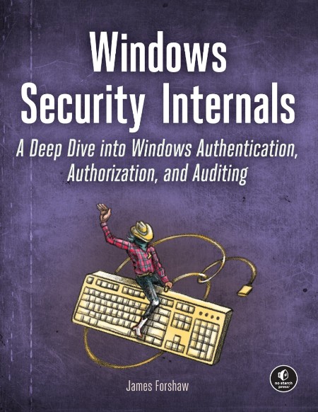 Windows Security Internals by James Forshaw