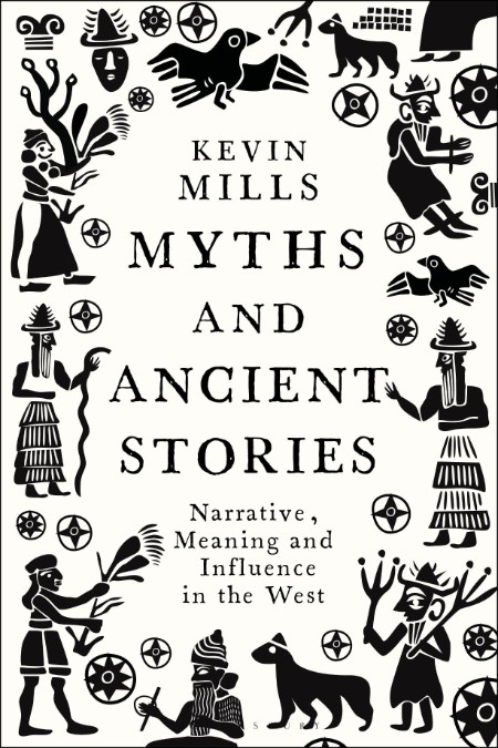 Myths and Ancient Stories by Kevin Mills