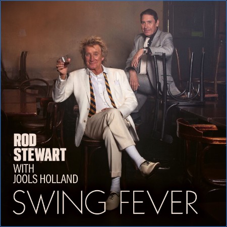 Rod Stewart - Swing Fever 2024