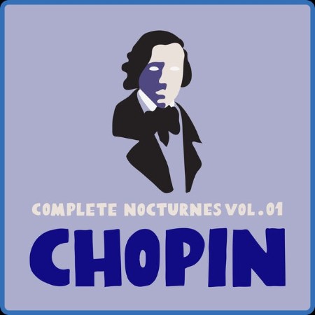 Moura Lympany - Chopin : Complete Nocturnes Vol. 01 2023