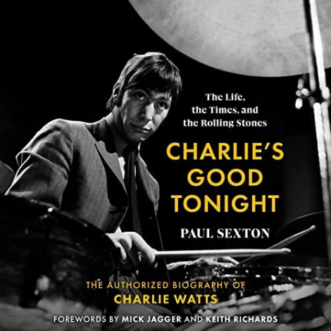 Paul Sexton - (2022) - Charlie's Good Tonight (biography)  096ab4e1c5813eb4e1898de938f5e5f2