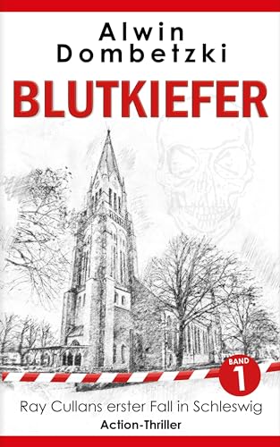 Cover: Alwin Dombetzki - Blutkiefer: Ray Cullans erster Fall in Schleswig