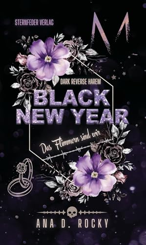 Cover: Ana D. Rocky - Black New Year: Das Flimmern sind wir, Band 3 der Black-Reihe (Dark Reverse Harem)