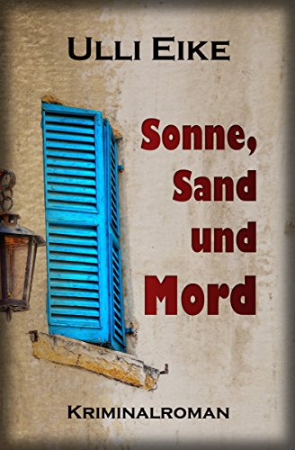 Cover: Ulli Eike - Sonne, Sand und Mord: Kriminalroman (Caro-und-Nessie-Kriminalromane 3)