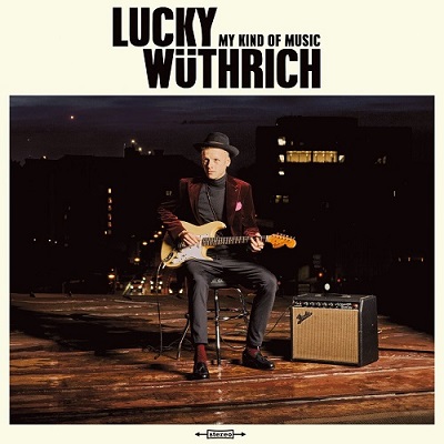 Lucky Wuthrich - My Kind Of Music (2024) 