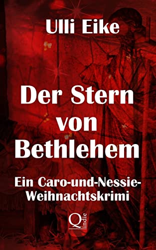Cover: Ulli Eike - Der Stern von Bethlehem: Ein Caro-und-Nessie-Weihnachtskrimi