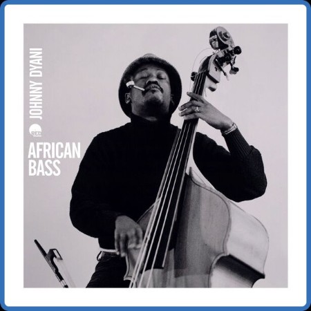 Johnny Dyani - African Bass 2024