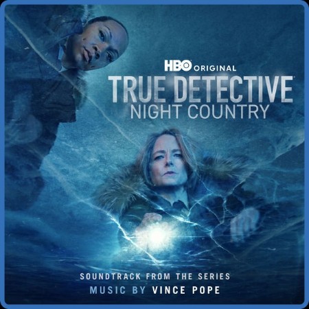 VA - True Detective: Night Country (Soundtrack from the HBO® Original Series) 2024