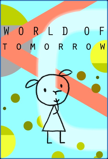 World Of Tomorrow (2015) [INTERNAL] 1080p BluRay [5 1] [YTS]