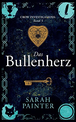Cover: Painter, Sarah - Crow Investigations 5 : Das Bullenherz