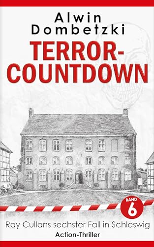 Cover: Alwin Dombetzki - Terror-Countdown: Ray Cullans sechster Fall in Schleswig