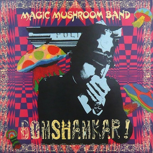 Magic Mushroom Band - Bomshamkar! (1987)