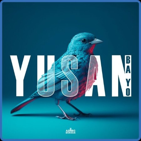 Yusan - Ba Yo 2024