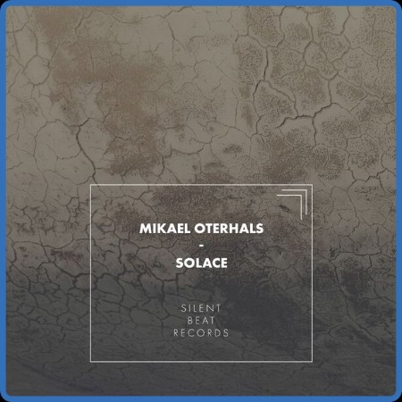 Mikael Oterhals - Solace 2024