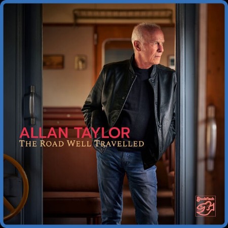 Allan Taylor - The Road Well Travelled 2024