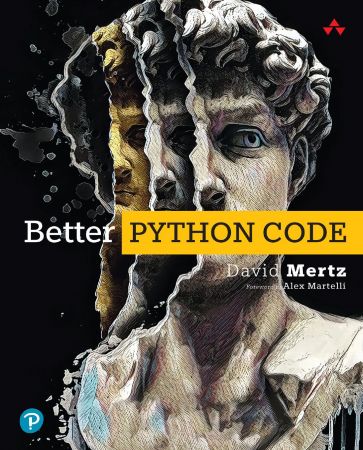 Better Python Code: A Guide for Aspiring Experts (True PDF)