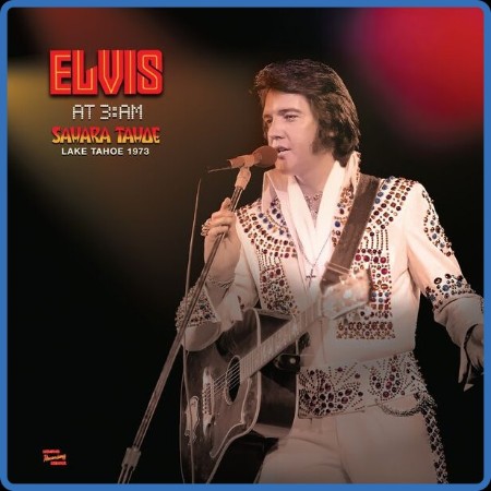 Elvis Presley - At 3:AM Le Tahoe (1973) 2024
