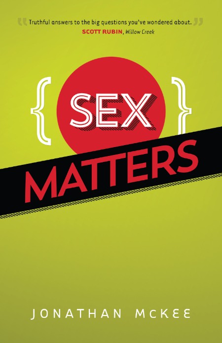 Sex Matters by Jonathan McKee 860a6d4c105752dae375b88781adfc64