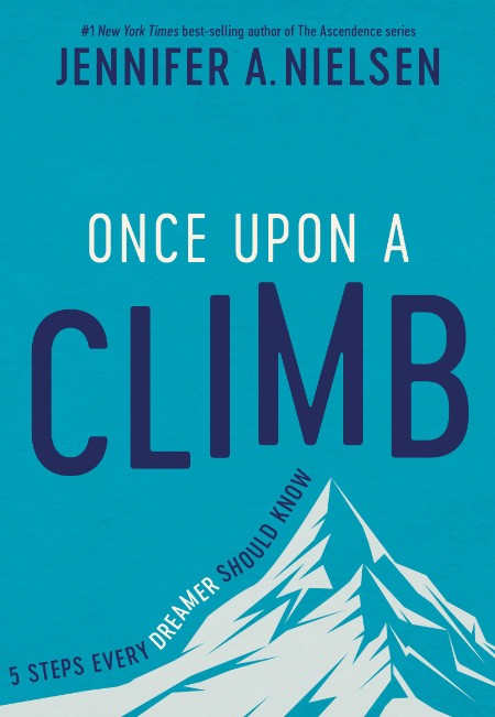 Once Upon a Climb by Jennifer A. Nielsen