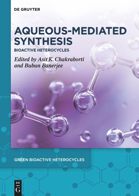 Aqueous-Mediated Synthesis by Asit K. Chakraborti 0f1e504cf74382c5989184964d70e7e9