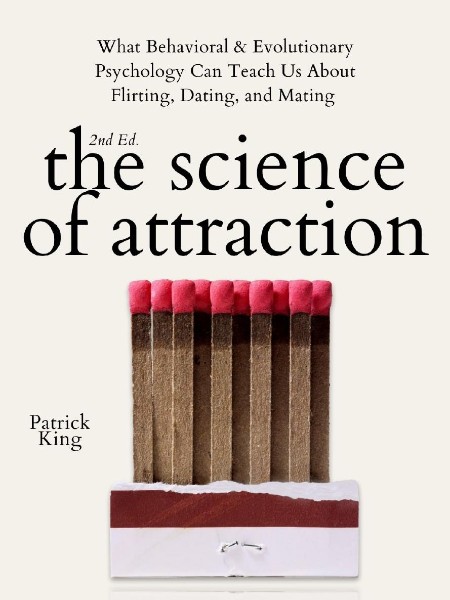 The Science of Attraction by Patrick King