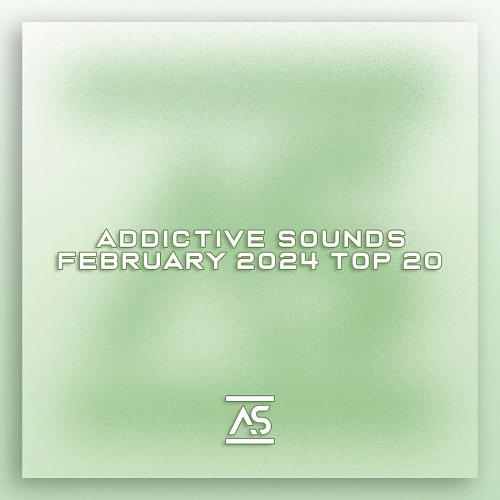VA - Addictive Sounds February 2024 Top 20 (2024) (MP3)