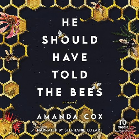 Amanda Cox - He Should Have Told The Bees