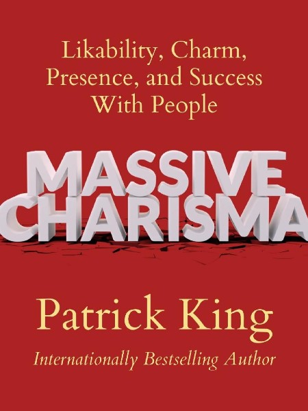 Massive Charisma by Patrick King