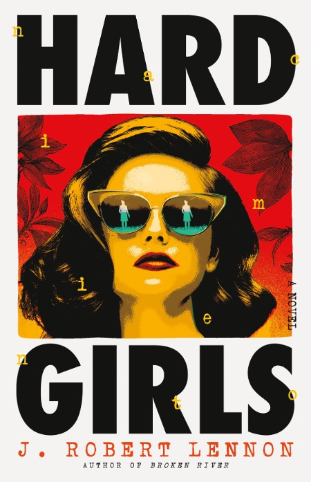 Hard Girls by J. Robert Lennon 3e815ac17b65007565aae80ec193d3be