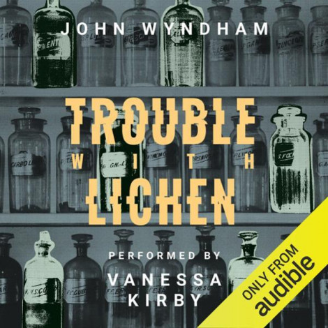 Trouble With Lichen - John Wyndham  73a28c6a438fa3473560c79ec0eb3dcb