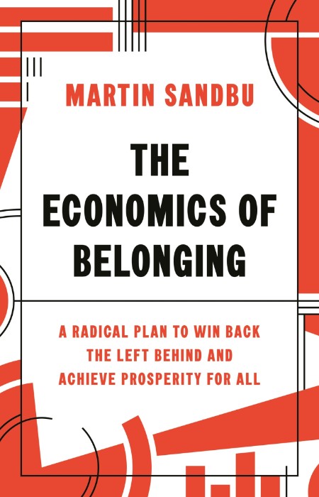 The Economics of Belonging by Martin Sandbu