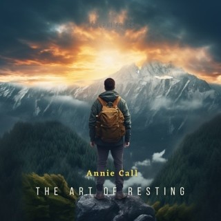 Annie Call - The Art Of Resting  E2a7c689dc5ecb6e393960ba0f7e6fef