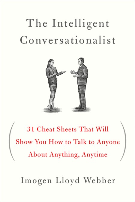 The Intelligent Conversationalist by Imogen Lloyd Webber
