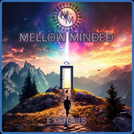 Mellow Minded - Exodus 2024