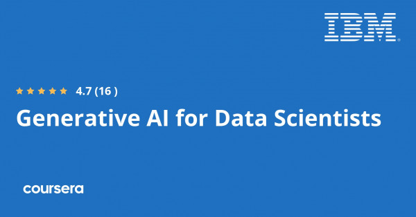 Coursera - Generative AI for Data Scientists Specialization