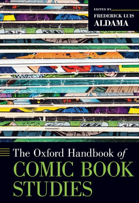 The Oxford Handbook of Comic Book Studies by Frederick Luis Aldama