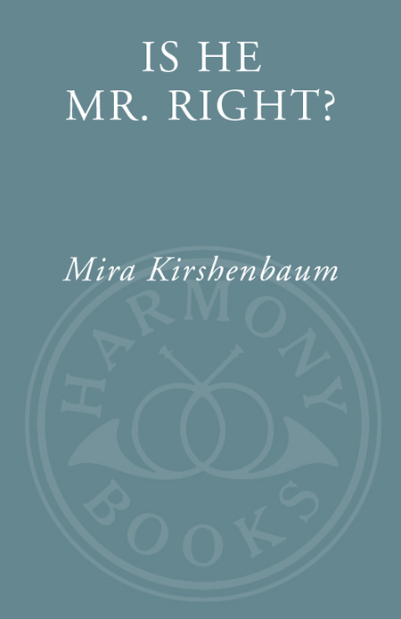 Is He Mr. Right? by Mira Kirshenbaum