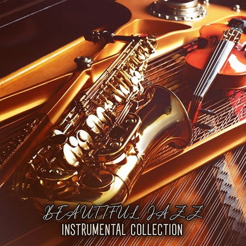 Relaxing Instrumental Jazz Ensemble - Beautiful Jazz Instrumental Collection (2024) FLAC